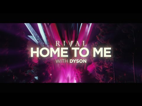 Rival - Home To Me (with DYSON) [Official Lyric Video]