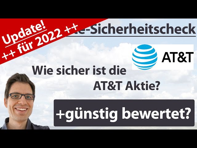 AT&T Aktienanalyse – Update 2022: Wie sicher ist die Aktie? (+günstig bewertet?)