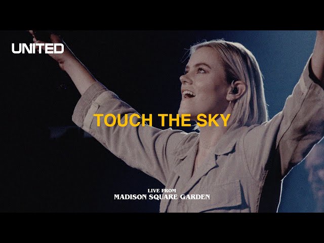 Touch The Sky (Live from Madison Square Garden) - Hillsong UNITED