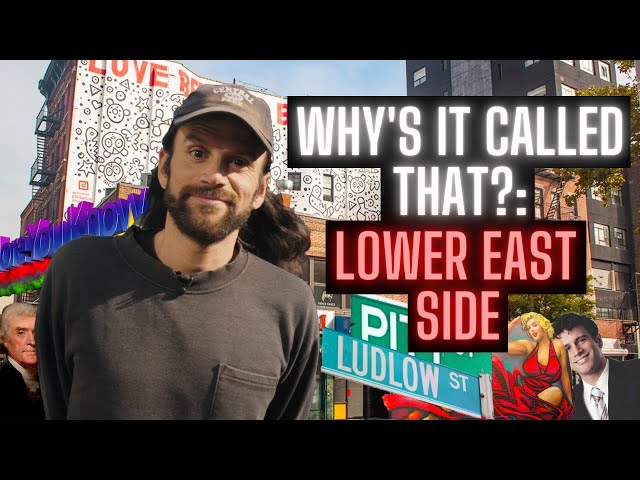 Why's it Called That?: Lower East Side
