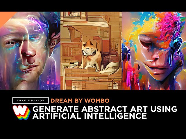 Dream By Wombo - Generate Abstract Art Using Artificial Intelligence