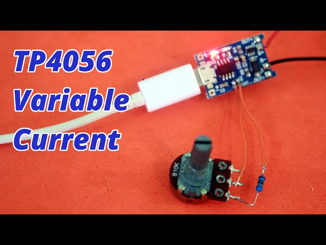 Modding the TP4056 to obtain Variable Current