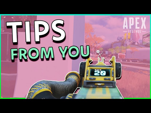 Apex Legends Tips And Tricks Sent By You!