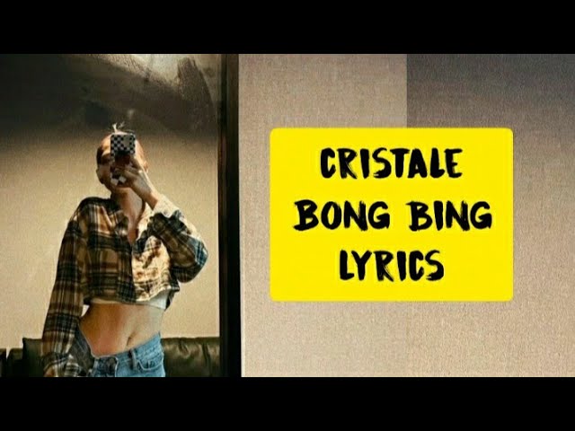 BONG BING - CRISTALE (LYRICS)