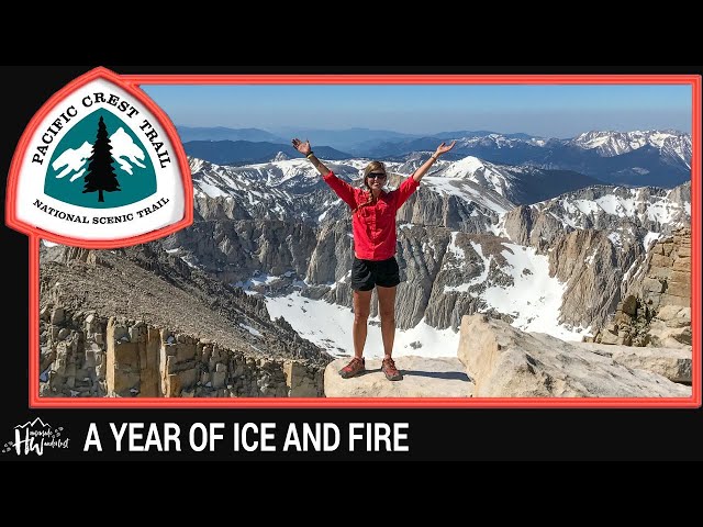 Pacific Crest Trail Documentary: A YEAR OF ICE AND FIRE