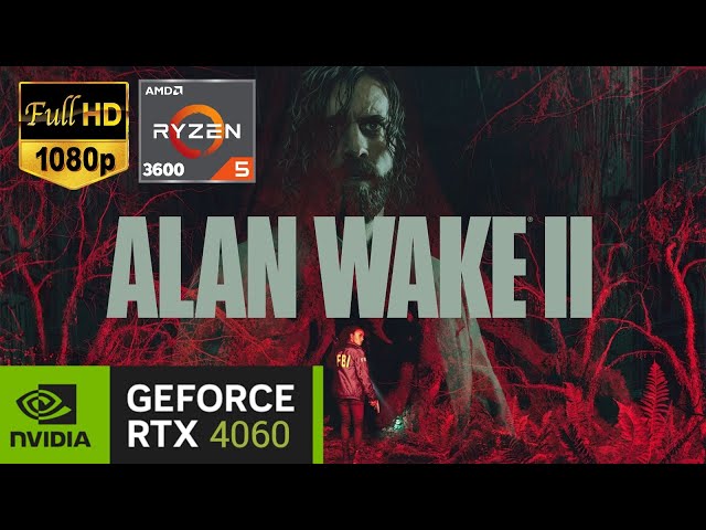 Alan Wake 2 RTX 4060 Test FPS