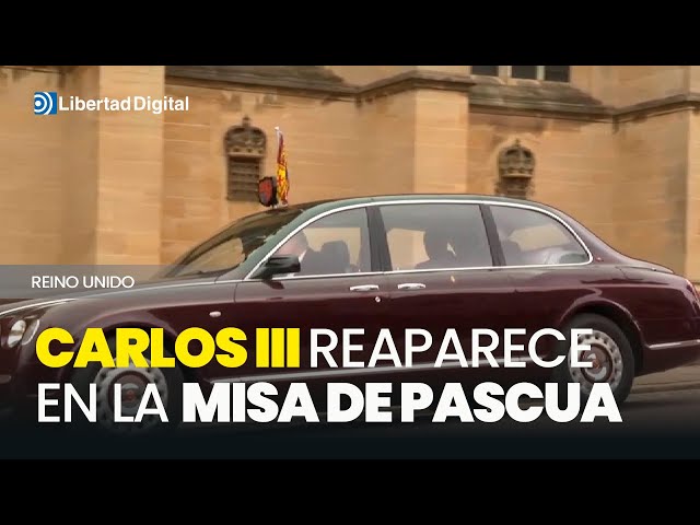 REINO UNIDO | Carlos III reaparece en la misa de Pascua