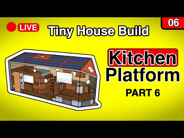 Tiny House Build: Raised Kitchen Platform