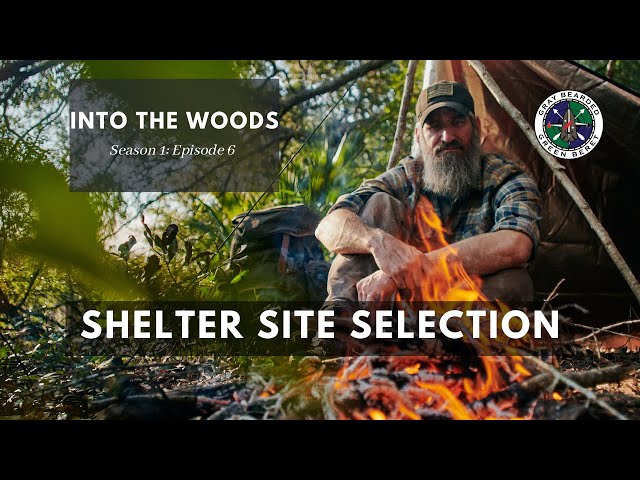 Shelter Site Selection: S1E6 Into the Woods | Gray Bearded Green Beret