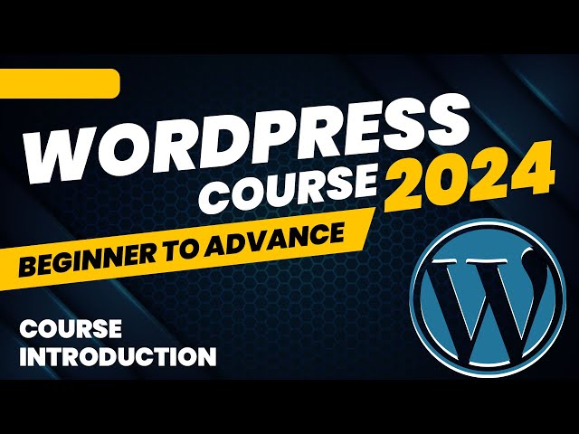 Introduction | WordPress Course - Beginner to Advance 2024