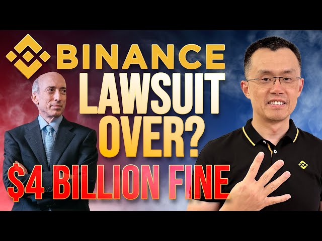 Binance Lawsuit Over? SEC Wants $4 Billion To End🔥
