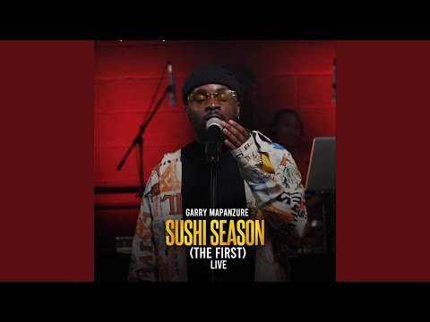 Sushi Season (The First) [Live]