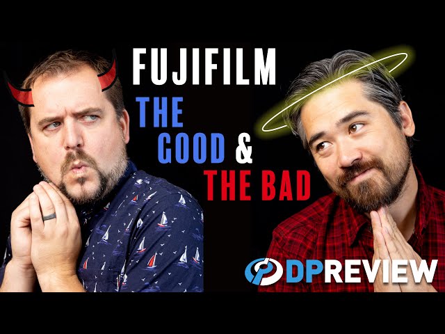 Fujifilm: The good and the bad