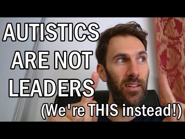 Autistic People are NOT natural born leaders... we're this instead...
