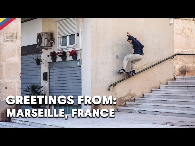 Meet The Local Skate Scene In France's Oldest City  |  GREETINGS FROM: MARSEILLE, FRANCE