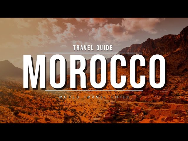 MOROCCO Travel Guide 2024 🇲🇦 Best Towns & Attractions