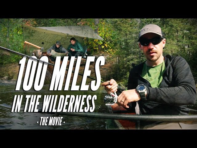 100 MILES in the WILDERNESS : The Movie