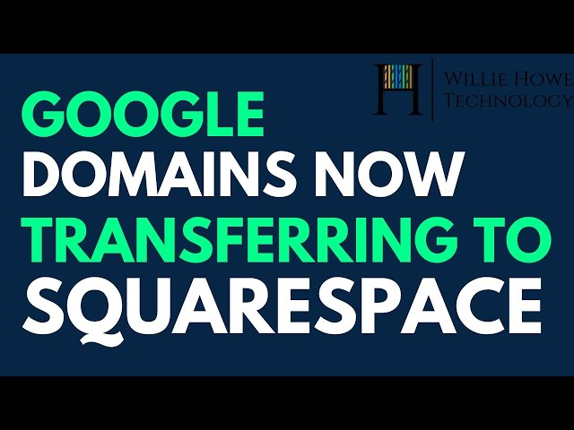 Google Domains Now Being Transferred to Squarespace