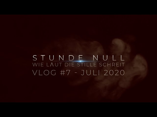 Stunde Null - Wie laut die Stille schreit - Vlog 7
