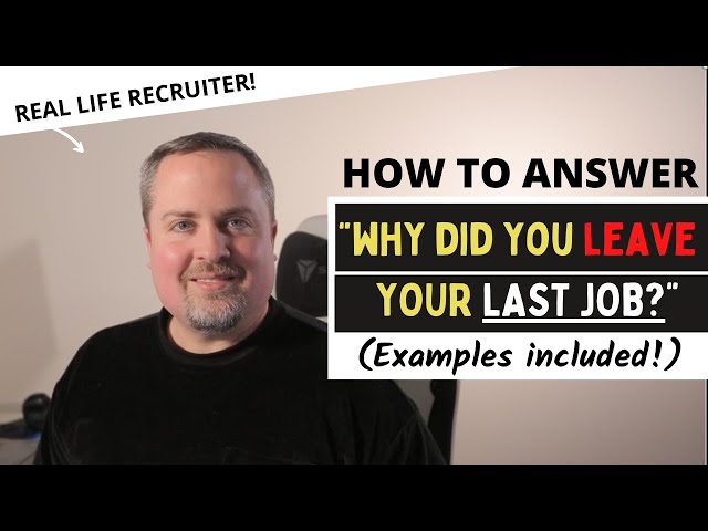 Why You Left Your Last Job - Sample Interview Answer