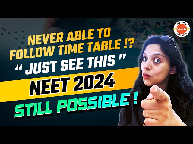 Why You'll Never Follow a Timetable 📅 | Achieve NEET 2024 Against All Odds 🚀