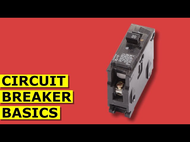 Circuit Breaker Basics - How do they work?