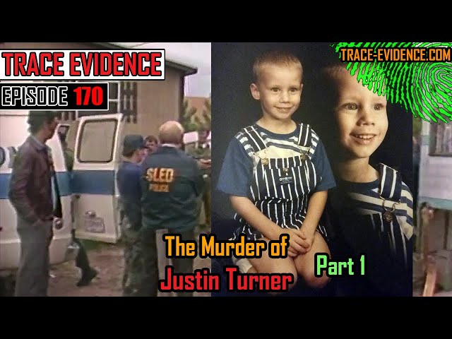 170 - The Murder of Justin Turner - Part 1
