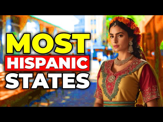 Top 10 States with Most Hispanic Americans