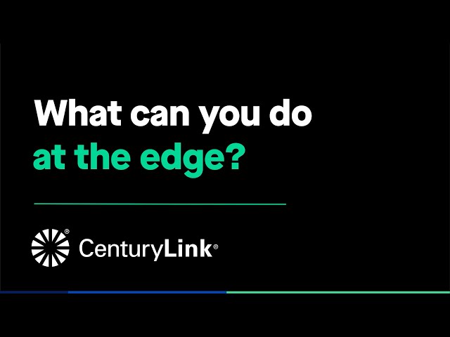 What can you do with edge computing? | CenturyLink