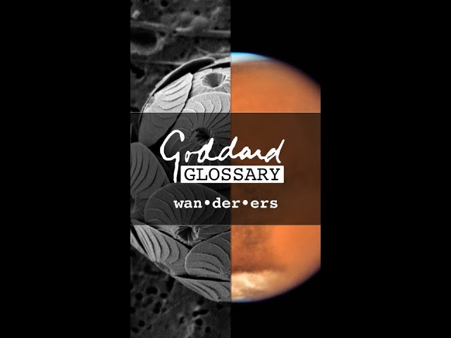 Goddard Glossary: Wanderers