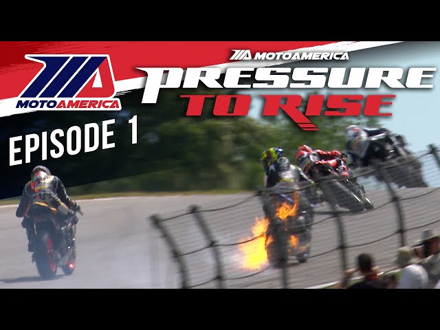 MotoAmerica: Pressure To Rise ‧ S3 E1