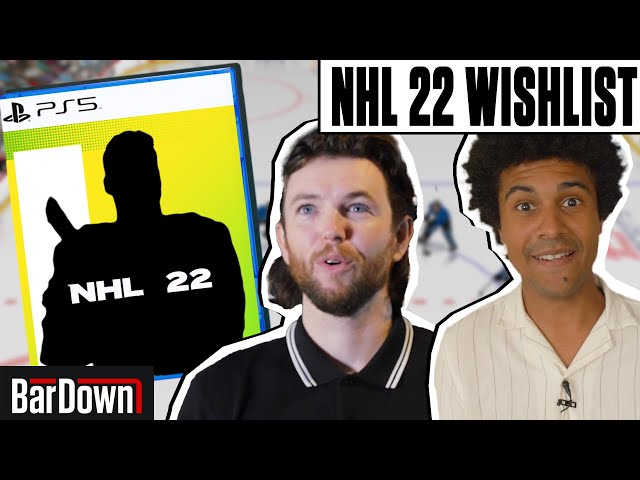 WHAT’S ON YOUR NHL 22 WISHLIST?
