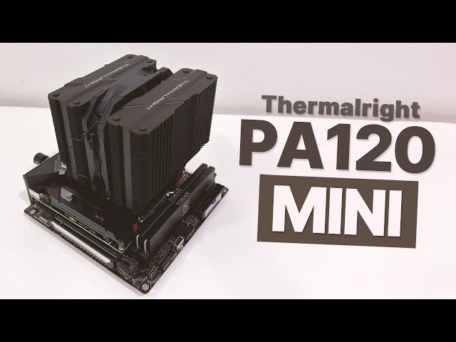 Thermalright PeerlessAssassin 120(PA120) Mini Review