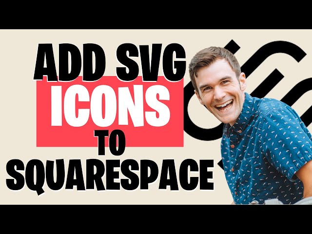 How To Add SVG Icon to Your Squarespace Website