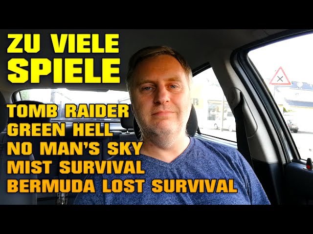 Tomb Raider...Green Hell...Mist Survival...Bermuda Lost Survival... Was denn noch? VLOG Deutsch