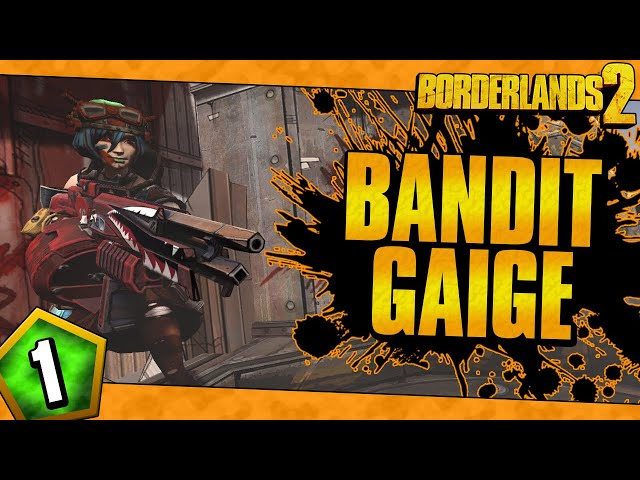 Borderlands 2 | Bandit Allegiance Gaige Funny Moments And Drops | Day #1