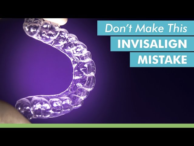 Don't Make This Invisalign Mistake!