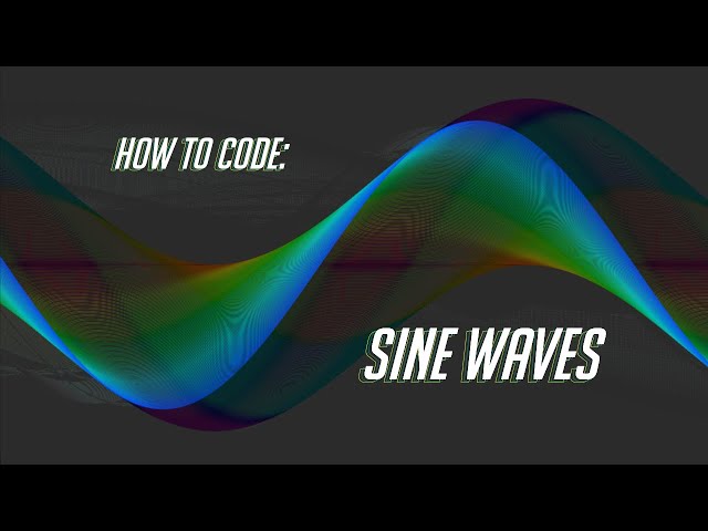 How to Code: Sine Waves