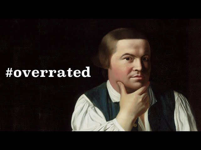 Paul Revere Was Overrated