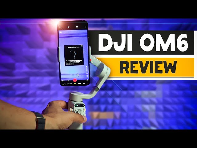 DJI Osmo Mobile 6 ONE Year Later: Is it Still Worth It?