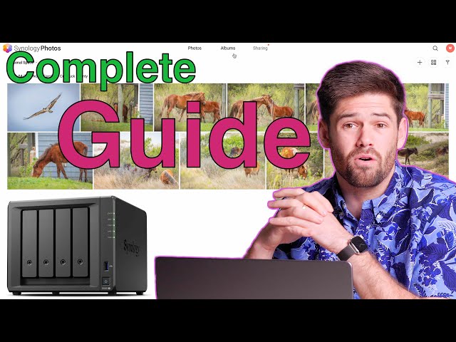 The COMPLETE Synology Photo Guide