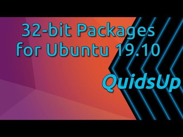 Canonical will Still Support 32-bit Packages in Ubuntu 19.10
