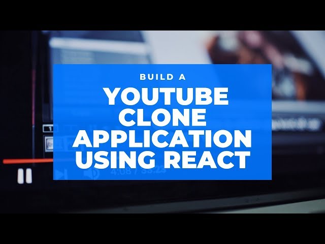 Build and Deploy a YouTube Clone Application Using React