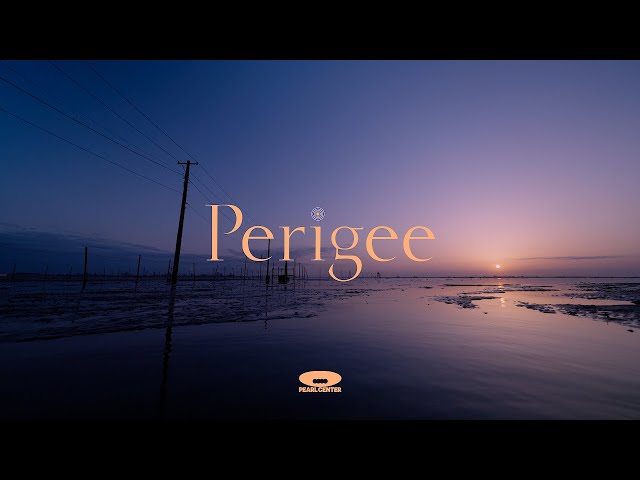 PEARL CENTER - Perigee（Official Visualizer）