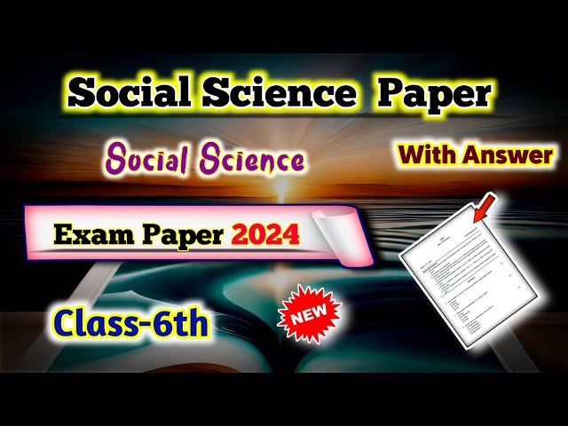 Class 6th Social Science Exam Question Paper 2023-24 | Civics | Geography | History | With Answers