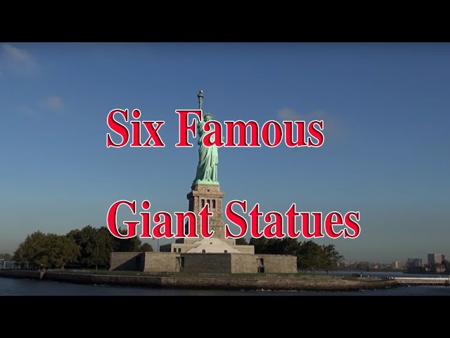 Six Famous Giant Statues