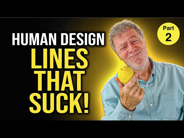 How to Handle Difficult Characteristics in ones Human Design Chart - Part 2