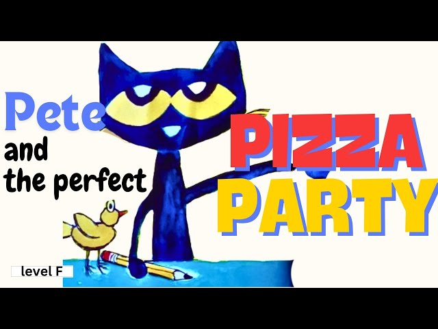 PETE THE CAT: And the perfect Pizza Party l KIDS READ BOOKS ALOUD
