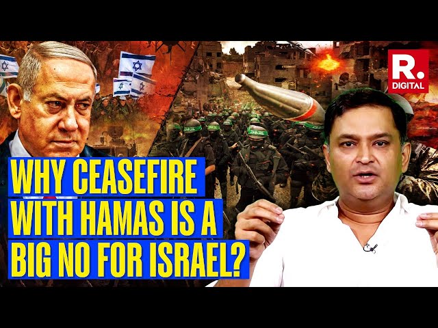 Why Ceasefire With Hamas Is A Big No For Israel? Major Gaurav Arya