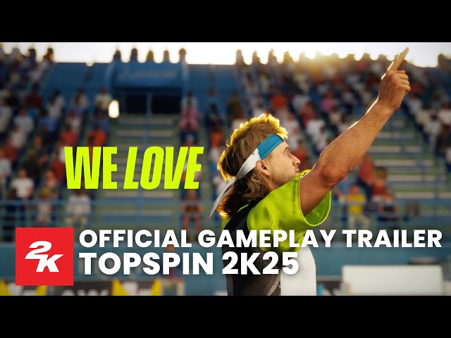 TopSpin 2K25 I Official Gameplay Trailer I 2K